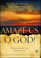   Amaze Us, O God!
