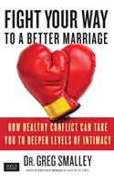   Fight Your Way to a Better Marriage