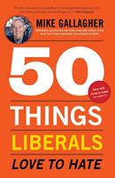   50 Things Liberals Love to Hate