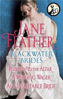   Blackwater Brides: Rushed to the Altar, A Wedding Wager, An Unsuitable Bride
