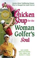   Chicken Soup for the Woman Golfer's Soul