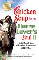   Chicken Soup for the Horse Lover's Soul II