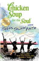   Chicken Soup for the Soul Presents Teens Talkin'Faith