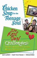   Chicken Soup for the Teenage Soul: The Real Deal Challenges