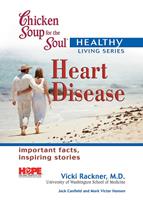   Chicken Soup for the Soul Healthy Living Series: Heart Disease