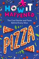   How It Happened! Pizza