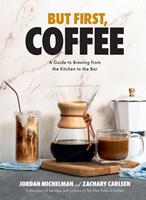   But First, Coffee