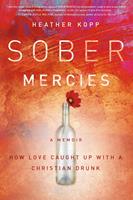   Sober Mercies