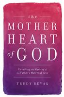   The Mother Heart of God