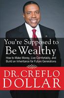   You're Supposed to Be Wealthy