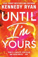   Until I'm Yours
