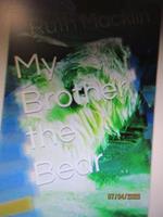   My Brother The Bear