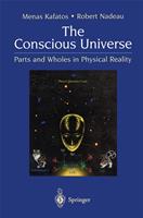   The Conscious Universe
