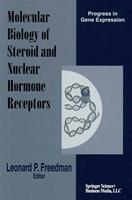   Molecular Biology of Steroid and Nuclear Hormone Receptors