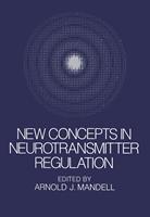   New Concepts in Neurotransmitter Regulation