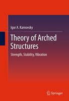 Theory of Arched Structures