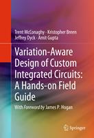   Variation-Aware Design of Custom Integrated Circuits: A Hands-on Field Guide