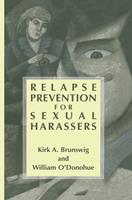   Relapse Prevention for Sexual Harassers
