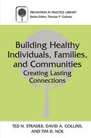   Building Healthy Individuals, Families, and Communities