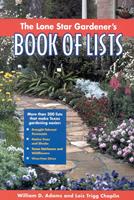   The Lone Star Gardener's Book of Lists