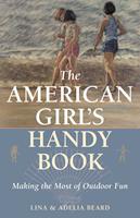   The American Girl's Handy Book