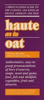   Haute as in Oat