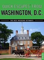   Quick Escapes® From Washington, D.C.