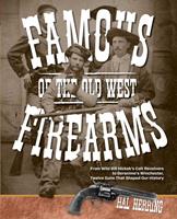   Famous Firearms of the Old West