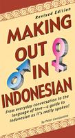   Making Out in Indonesian