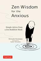  Zen Wisdom for the Anxious