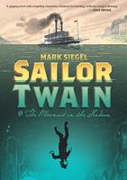   Sailor Twain: Or: The Mermaid in the Hudson