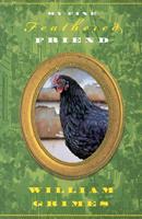   My Fine Feathered Friend