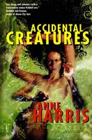   Accidental Creatures