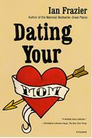   Dating Your Mom