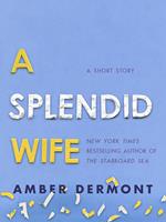   A Splendid Wife