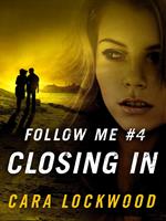   Follow Me #4: Closing In