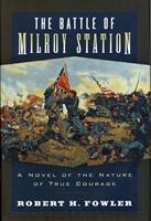   The Battle of Milroy Station