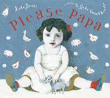   Please, Papa