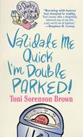   Validate Me Quick, I'm Double Parked!