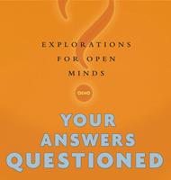   Your Answers Questioned