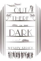   Out There in the Dark