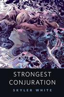   Strongest Conjuration