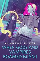 When Gods and Vampires Roamed Miami