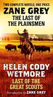   The Last of the Plainsmen and Last of the Great Scouts
