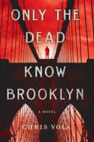   Only the Dead Know Brooklyn