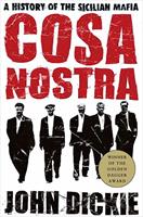   Cosa Nostra: A History of the Sicilian Mafia