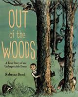   Out of the Woods