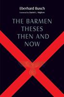 The Barmen Theses Then and Now