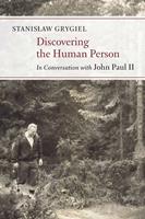   Discovering the Human Person