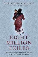   Eight Million Exiles